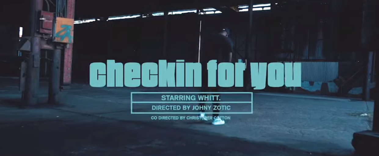 WHITT – Checkin For You | @iamwhitt_