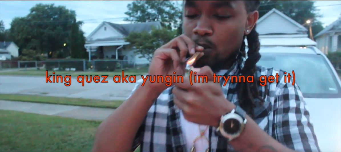 [Video] Quez aka Yungin ‘I’m Tryna Get It’