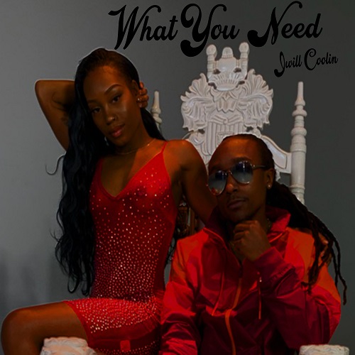 [Single] JwillCoolin – What You Need | @jwillcoolin