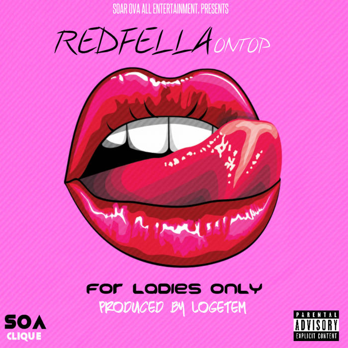 [Single] RedFellaOnTop – For Ladies Only [Produced By Logetem]
