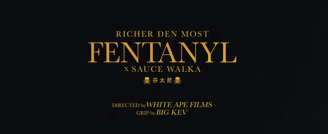 Richer’Den Most Feat. Sauce Walka “Fentanyl”