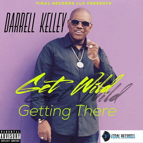 [Single] Darrell Kelley – Getting There | @_darrellkelley