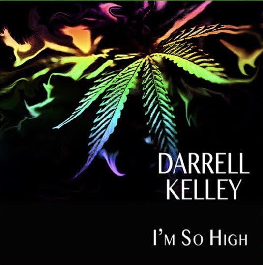 [Single] Darrell Kelley – I’m So High | @_darrellkelley