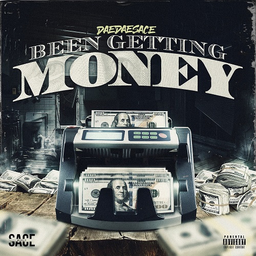 [Single] DaeDaeSace – Been Getting Money
