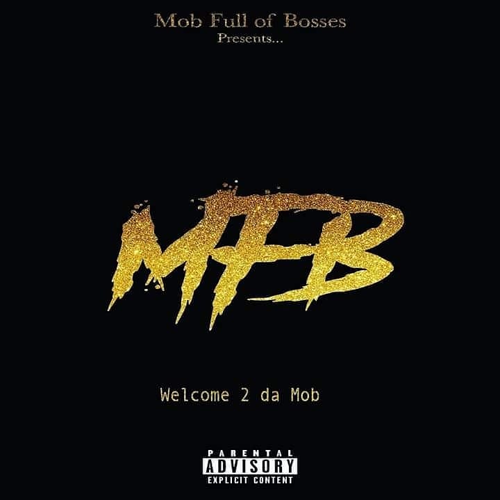 [Album] MFB (Mob Full Of Bosses) – Welcome 2 da Mob