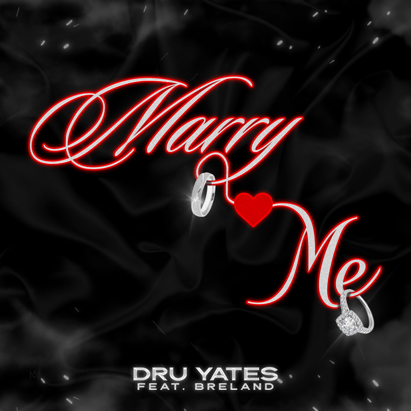 [Single] Dru Yates ft Breland – Marry Me