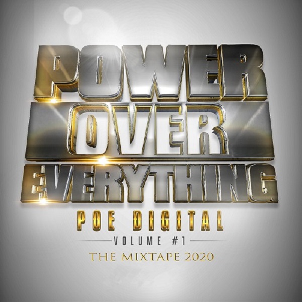 [Mixtape] Power Over Everything POE Digital [Be Like Me – Big B Feat. Rick Ross & L4L]