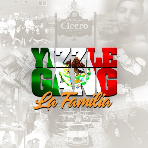 Yizzle Gang (@yizzlegang400) Presents La Familia (Hosted By @Samhoody)