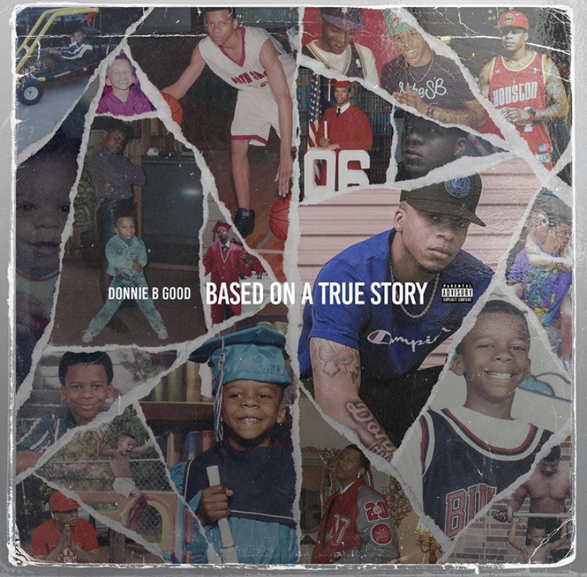 [EP] Donnie B Good – Based On A True Story