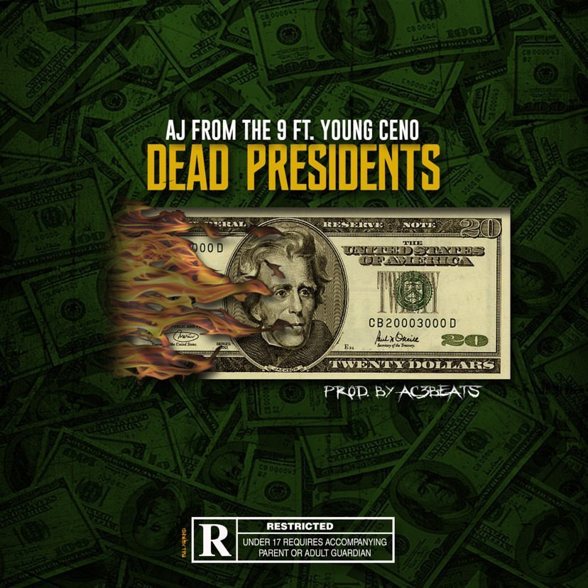 AJ From The 9 – Dead Presidents ft Young Ceno