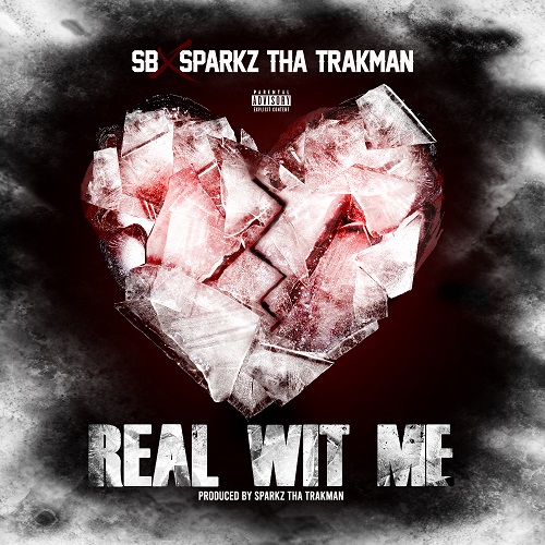[Music] SB x Sparkz Tha Trakman – Real Wit Me
