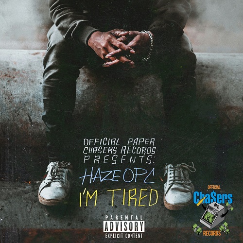 Haze OPC describes Pain in new single “I’m Tired”