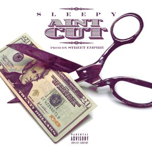 [Single] Sleepy ‘Ain’t Cut’ Ft. DJ Reezy | @iamsleepyeyez