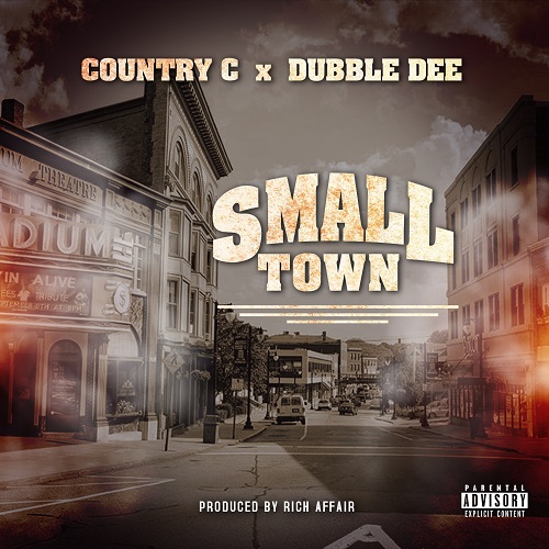 [New Music]- COUNTRY C x DUBBLE DEE – SMALL TOWN @countryclive