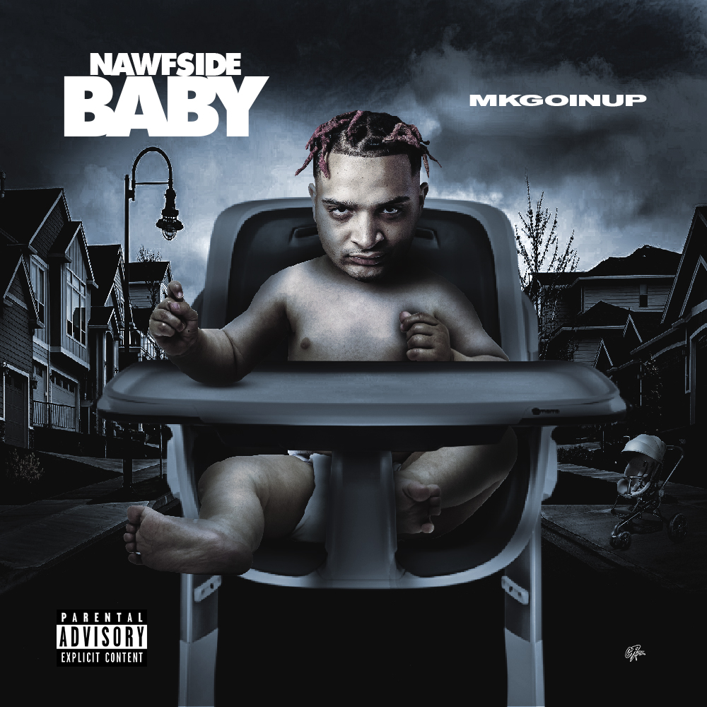 MKGoinUp releases his new Mixtape ‘Nawfside Baby’