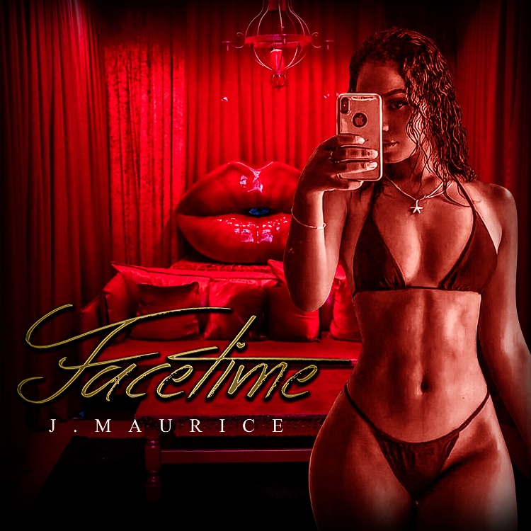 [NEW MUSIC] J. MAURICE – ” FACETIME” | @therealjmaurice