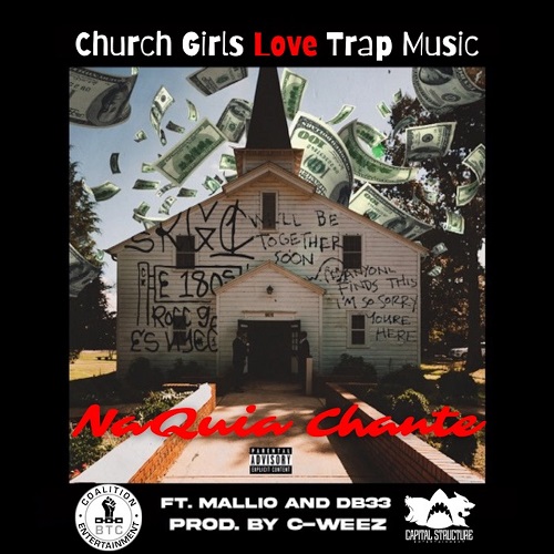 NaQuia Chante Releases Debut Single “Church Girls Love Trap Music” @naquiachante
