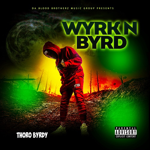 Thoro Byrdy Releases his official EP to end the year off Strong
