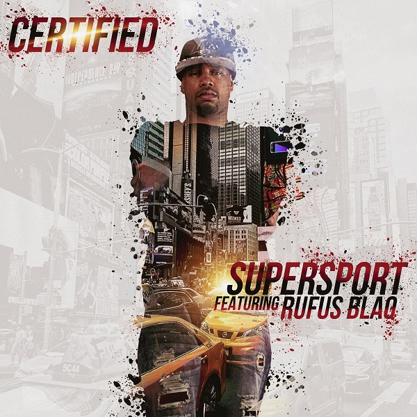 [New Music] SuperSport feat. Rufus Blaq – Certified