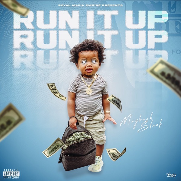 Oakland artist Maybach Stank releases his new single ‘Run it Up’