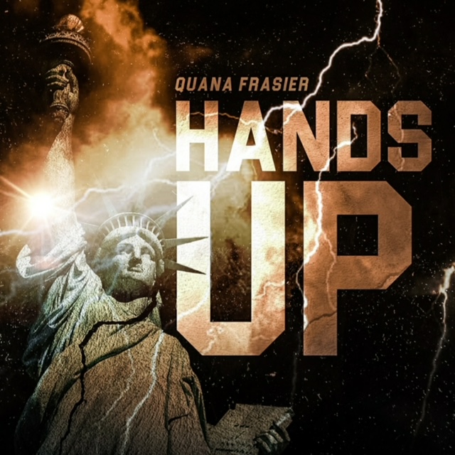 [Single] Quana Frasier ‘Hands Up’