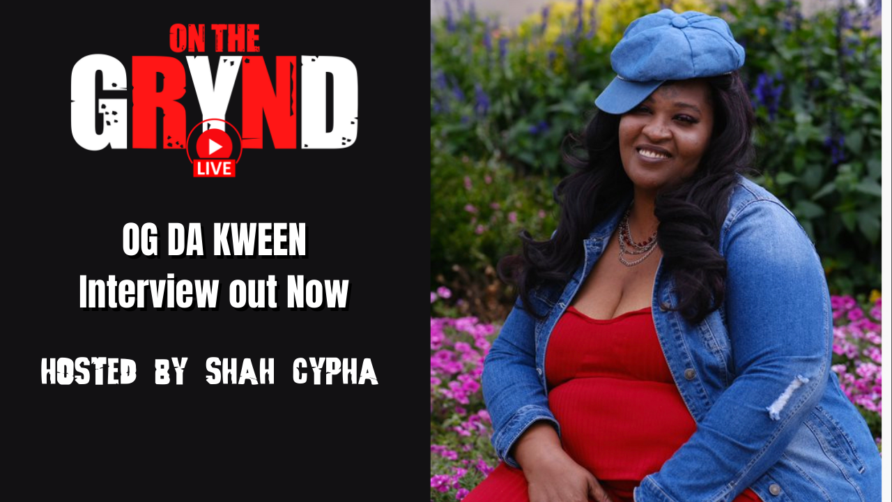 New On The Grynd Live Interview with OG DA Kween