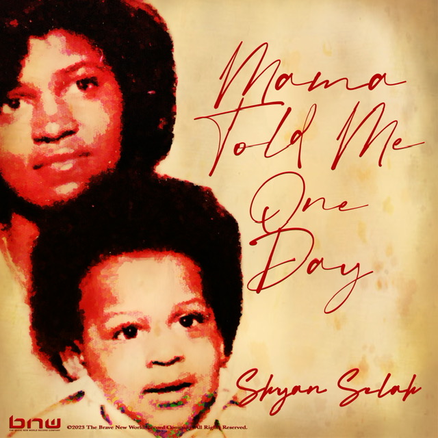 [Single] Shyan Selah – Mama Told Me One Day