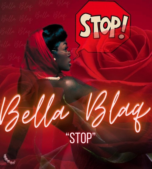 Bella Blaq releases her latest single ‘Stop’