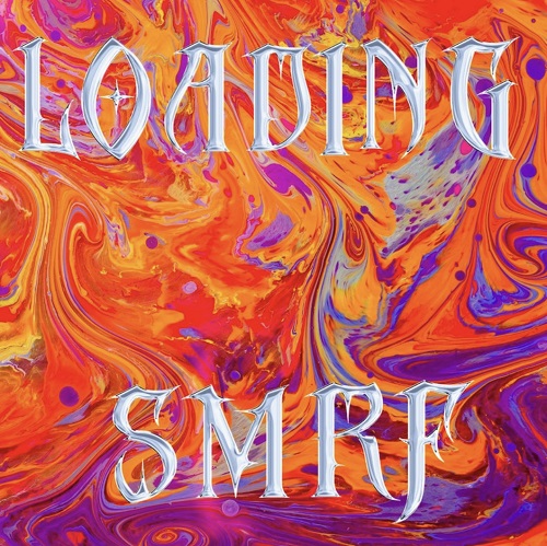 SMRF releases his latest single “Loading”