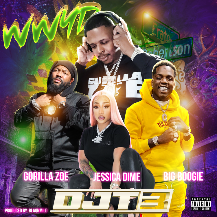[Single] DJT3 – WWYD ft Gorilla Zoe, P3rk, Big Boogie, Jessica Dime