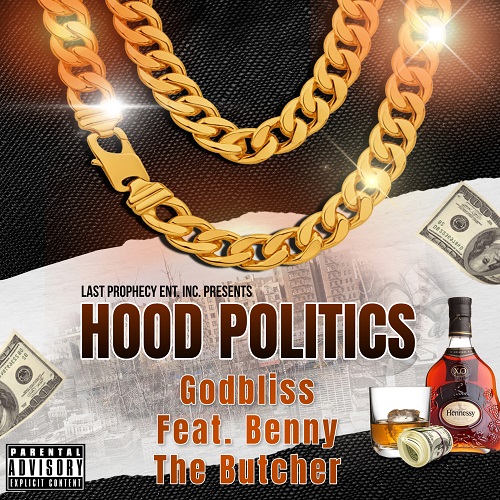 Godbliss Drops New Single “Hood Politics” Featuring Benny The Butcher