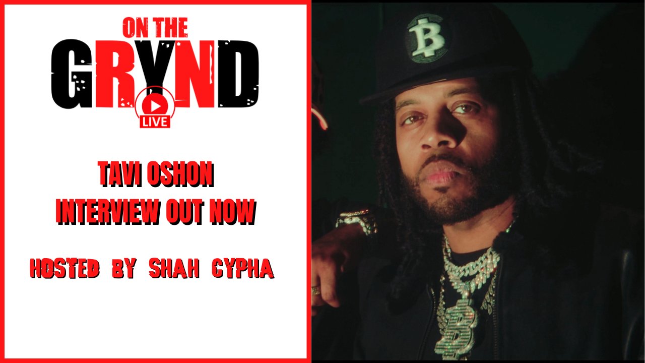 New On The Grynd Live Interview with TAVI OSHON