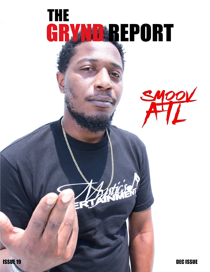 OUT NOW THE GRYND REPORT ISSUE 19 SMOOV ATL EDITION @SMOOVATL