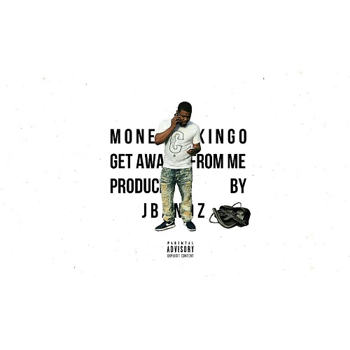 [Single] Money Making O – Get Away From Me (Prod by J Bandz) @moneymakingo