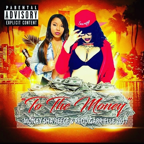 [Single] Monay Sha’Reece ft. Redd Gabrielle – To The Money