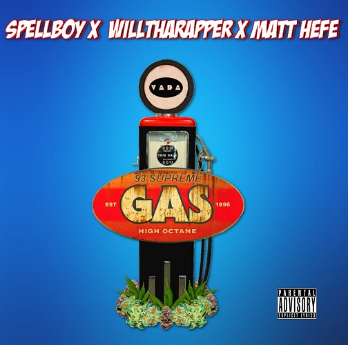 [Single] Spellboy – Gas Feat WillthaRapper, Matt Hefe @SpellBoyy