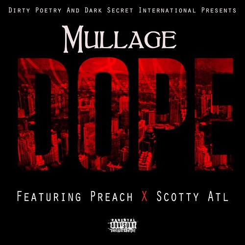 [Single] Mullage “Dope” Featuring Preach & ScottyAtl @mullage