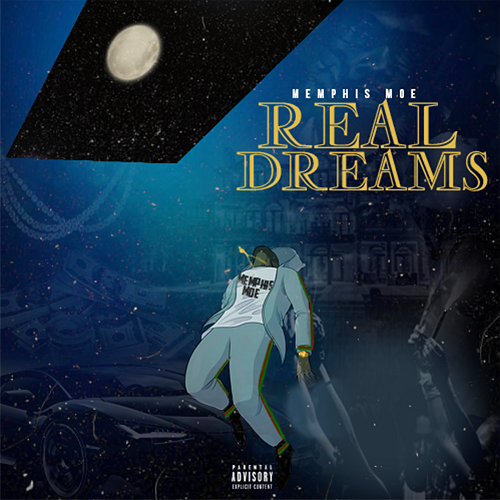 [Album] Memphis Moe – Real Dreams @memphismoe901
