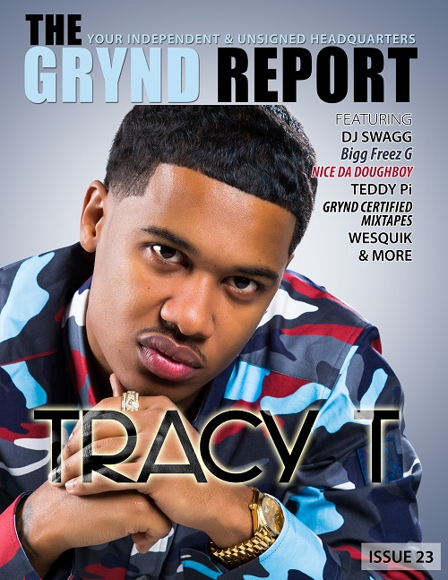 Out Now The Grynd Report Issue 23 Tracy T Edition @TheRealTracyT