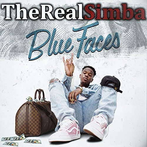 [Music]- The Real Simba- Blue Faces @TheRealSimbaa