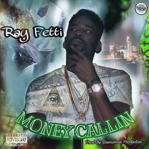 Video- Ray Fetti “Money Callin”