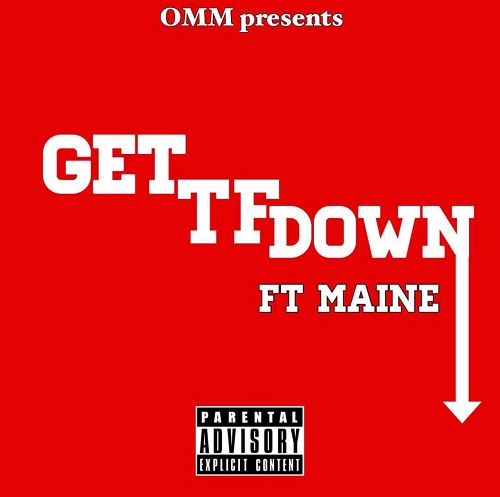 [Single] RoE ft Maine – Get Tf Down (prod. by Horus) @roey_roe @MaineSoNawf
