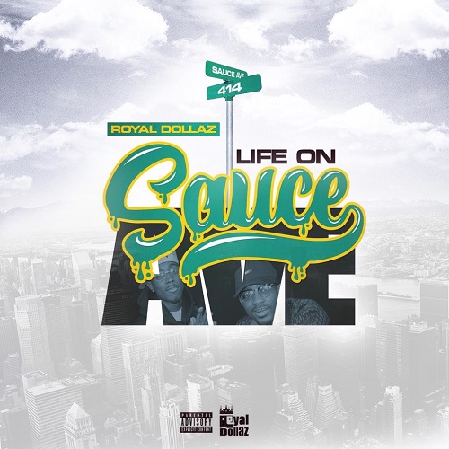 [Video] Royal Dollaz ‘Galore’ & ‘Life On Sauce Ave’ EP! @ROYALDOLLAZ