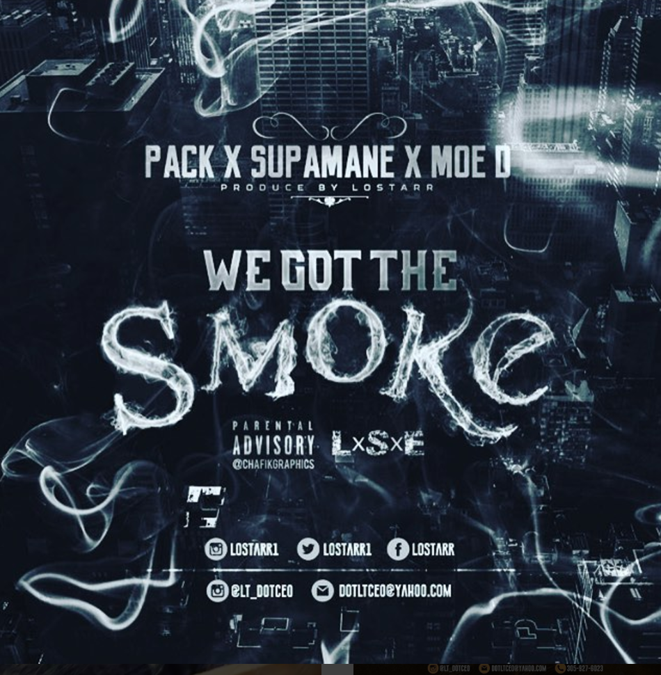 LoStarr – “We Got The Smoke” Ft. Pack, Supamane & Moe D