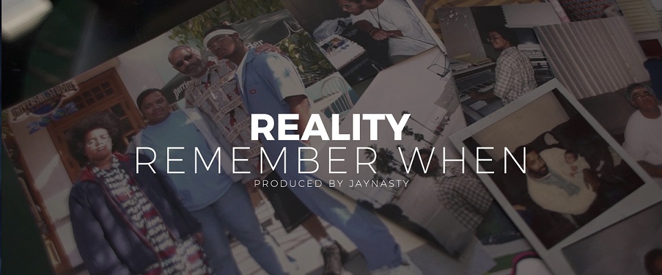 [Video] Reality – Remember When @RealityDatReal