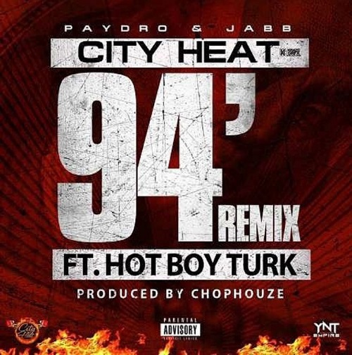 [Video] City Heat feat Hotboy Turk – 94 remix (Prod by Chophouze)