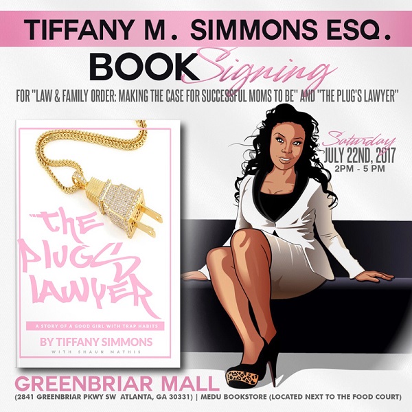 #Atlanta 7/22 ‘THE PLUGS LAWYER’ book signing w/ Tiffany Simmons @iamsimmonslaw