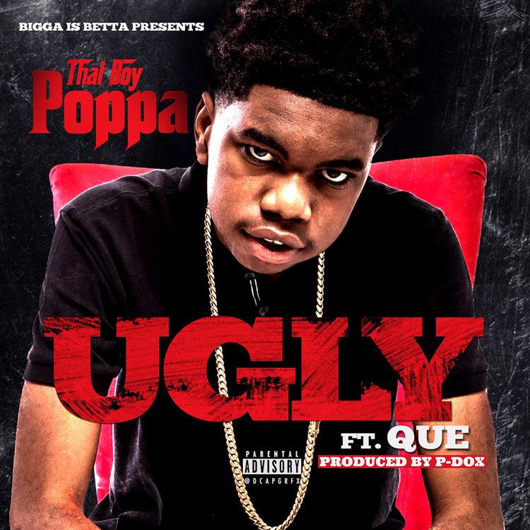 New Music & Video- That Boy Poppa “UGLY” ft QUE Prod. P-Dox @ThatBoyPoppa