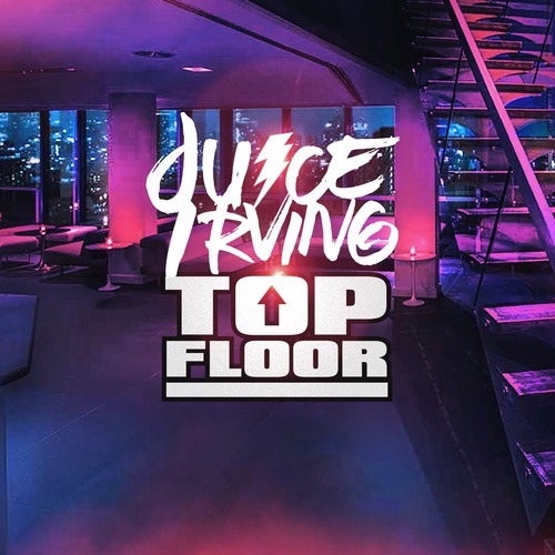 [Music]- Juice Irving – Top Floor @juicexirving Producer: ILUVNAZTY x CHASETHEMONEY