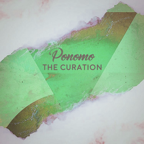 New Ponomo’s Album “The Curation” IS HERE!!!
